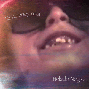 Ya No Estoy Aquí - Helado Negro