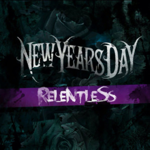 Relentless - New Years Day