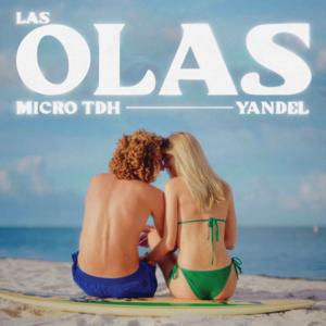 Las Olas - Micro TDH & Yandel