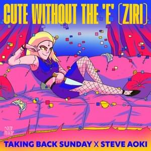 Cute Without The E (Ziri) - Steve Aoki & Taking Back Sunday