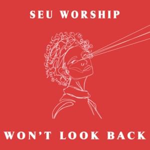 Won’t Look Back - SEU Worship