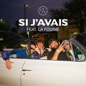 Si j’avais - 47ter (Ft. La Fouine)