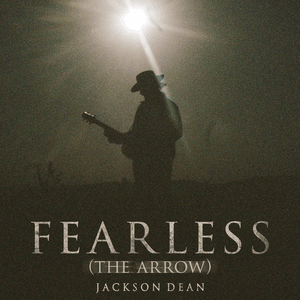 Fearless (The Arrow) - Jackson Dean