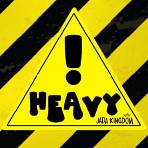 Heavy! - Jada Kingdom