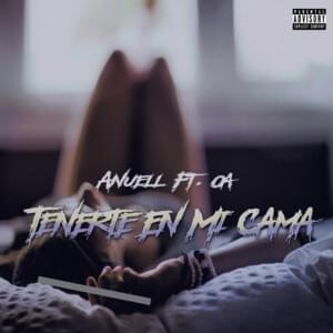 Tenerte En Mi Cama - Anuel AA (Ft. O.A (PR))