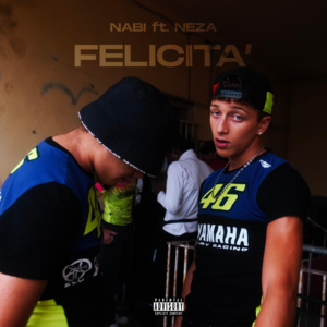 Felicità - Nabi (Ft. Néza (ITA))