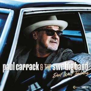 Cryin’ Won’t Help You - Paul Carrack