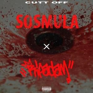 CUTT OFF - RIPADAM (Ft. SosMula)