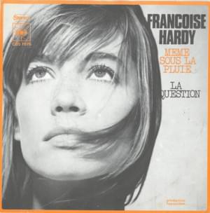 Même sous la pluie - Françoise Hardy