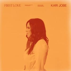 First Love (Live) - Kari Jobe