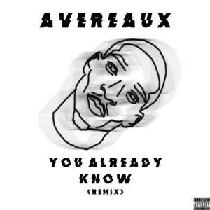 You Already Know (Remix) - Avereaux