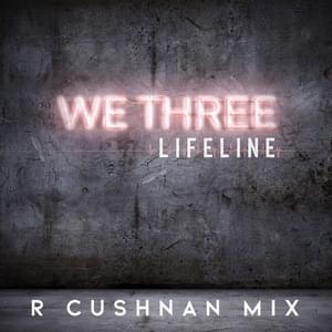 Lifeline (The Ruadhri Cushion Mix) - We Three