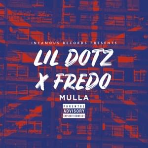 Mulla - Lil Dotz & Fredo