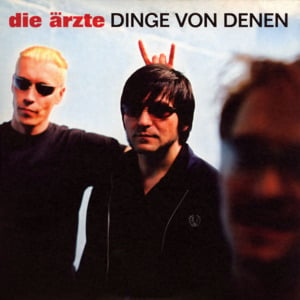 Dinge von denen - Die Ärzte