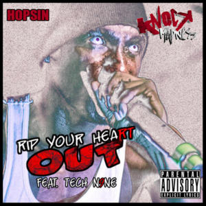 Rip Your Heart Out - Hopsin (Ft. Tech N9ne)