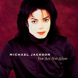 You Are Not Alone - Michael Jackson