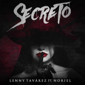 Secreto - Lenny Tavárez (Ft. Noriel)