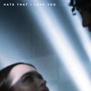 Hate That I Love You - New West