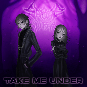 Take Me Under - Sable (Ft. VIOLENT VIRA)