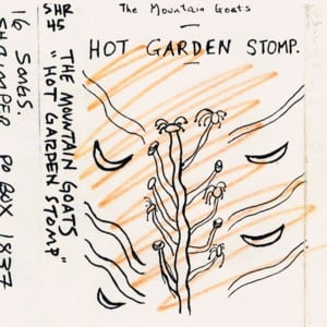 The Hot Garden Stomp - The Mountain Goats