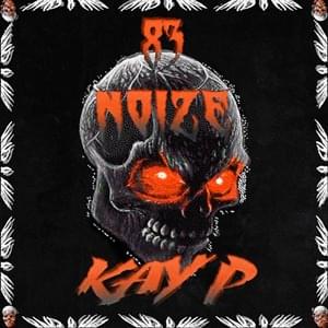 NOIZE - 83HADES (Ft. KAY P)