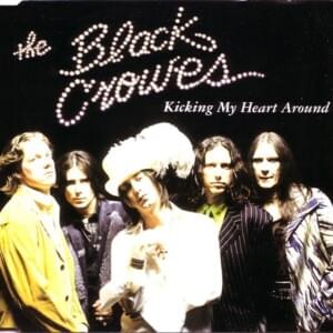 Kicking My Heart Around - The Black Crowes