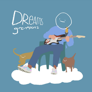 Dreams (Demo) - ​grentperez