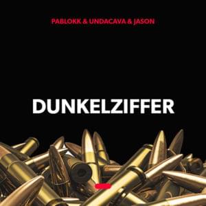 Dunkelziffer - Pablokk, Undacava & Jason