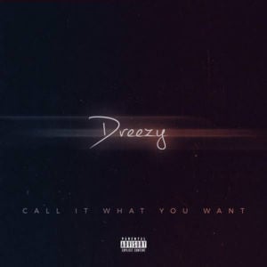 How I’m Coming - Dreezy (Ft. Teyana Taylor)