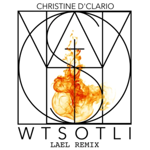 WTSOTLI (LAEL Remix) - Christine D'Clario