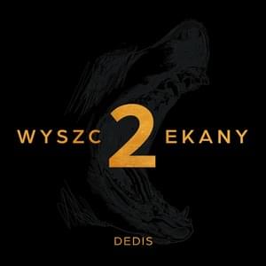 Trzymam ster - Dedis (Ft. KęKę)