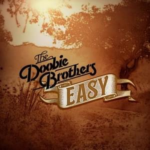 Easy - The Doobie Brothers