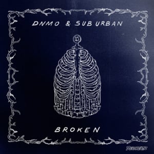 Broken - DNMO & Sub Urban