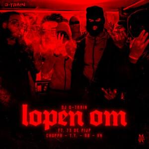 Lopen Om - DJ D-Train (Ft. 73 de Pijp)