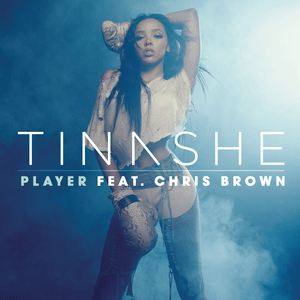 Player - Tinashe (Ft. Chris Brown)