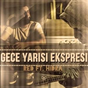 Gece Yarısı Ekspresi - Redo (TUR) (Ft. Hidra)