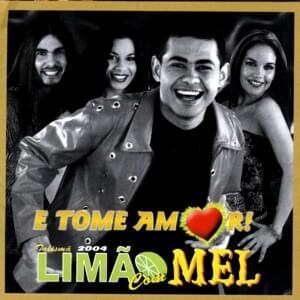 Tudo Só Por Esse Amor - Limão Com Mel