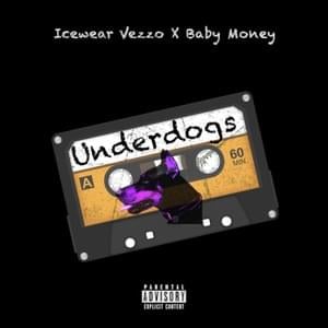 Underdogs - Icewear Vezzo & Baby Money