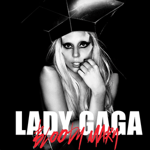 Bloody Mary - Lady Gaga