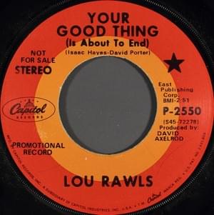 Your Good Thing (Is About To End) - Lou Rawls