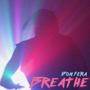 Breathe - Dom Fera