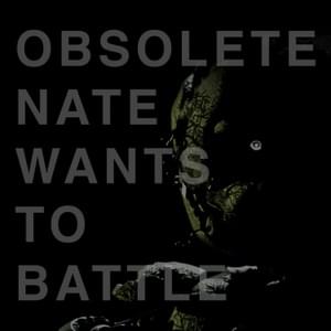 Obsolete - NateWantsToBattle