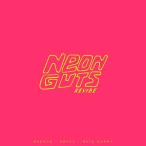 Neon Guts (Revibe) - Sbvce (Ft. Baegod & Nate Curry)