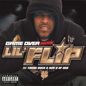 Game Over Remix - Lil' Flip (Ft. Bun B & Young Buck)