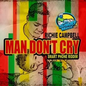 Man don’t cry - Richie Campbell