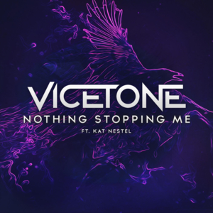 Nothing Stopping Me - Vicetone (Ft. Kat Nestel)