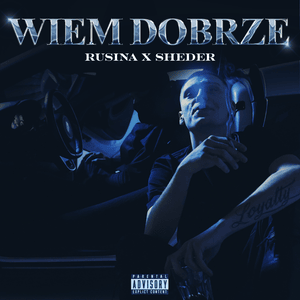 WIEM DOBRZE - ‎Rusina (Ft. Sheder)