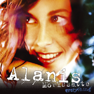 Everything - Alanis Morissette