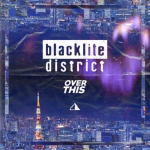 Over This - Blacklite District