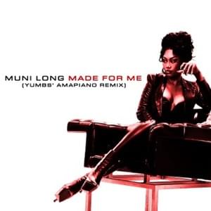 Made For Me (Yumbs’ Amapiano Remix) - Muni Long & YUMBS